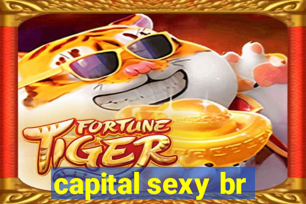 capital sexy br